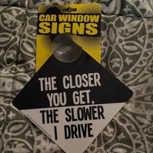 Car Window Sign - Black and White